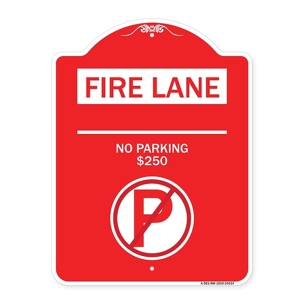 Signmission Fire Lane-No Parking $250 Fine W/ No Parking, Red & White Aluminum Sign, 18" x 24", RW-1824-24014 A-DES-RW-1824-24014 - main